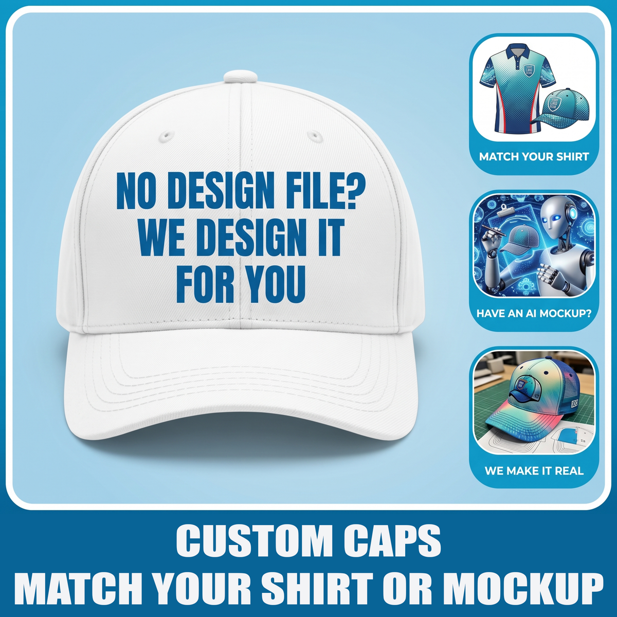 Custom Cap Print & Redesign: Your File, AI Design, or Match Your Shirt