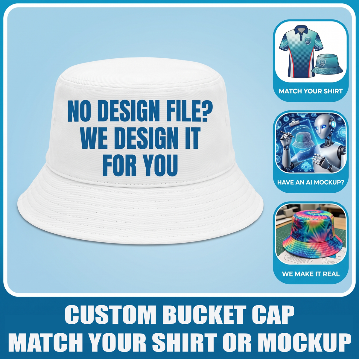 Custom bucket cap Print & Redesign: Your File, AI Design, or Match Your Shirt